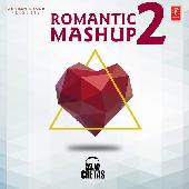 Romantic Mashup 2 - DJ Chetas 2016